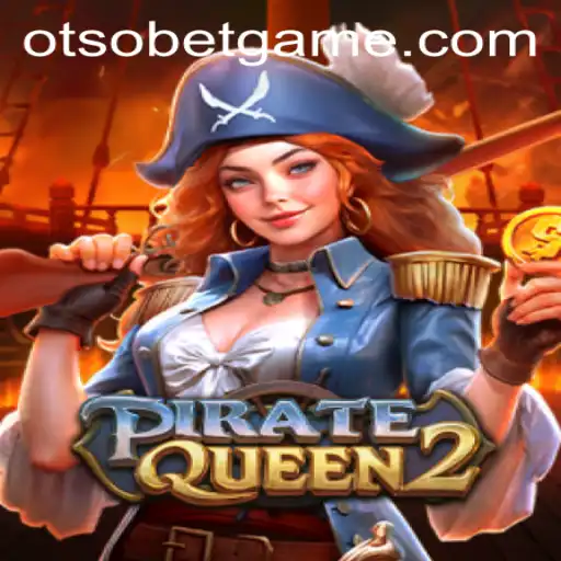 Explore the Thrilling World of PirateQueen2: An Exciting Adventure with Otsobet